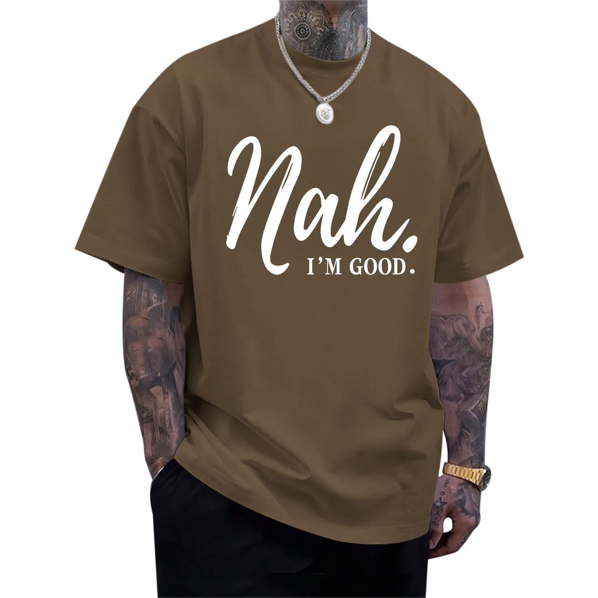 Funny Graphic Tees Men Nah I'm Good Tshirt Oversized Inspirational Positive Motivational Streetwear Shirts Cotton Top